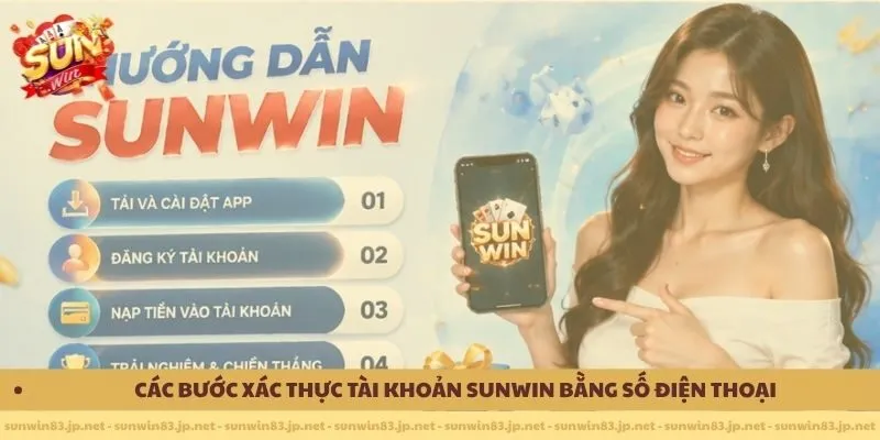 Các bước xác thực tài khoản Sunwin bằng số điện thoại 