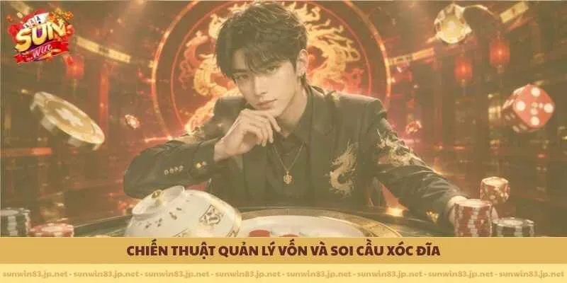               Chiến thuật quản lý vốn và soi cầu Xóc Đĩa 