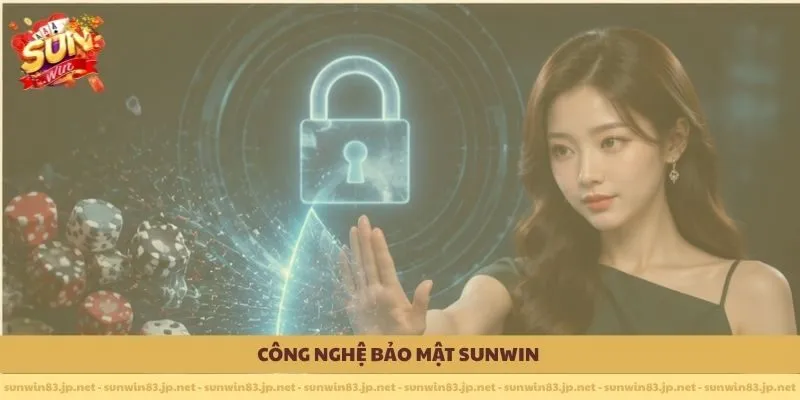 Công nghệ bảo mật SUNWIN 