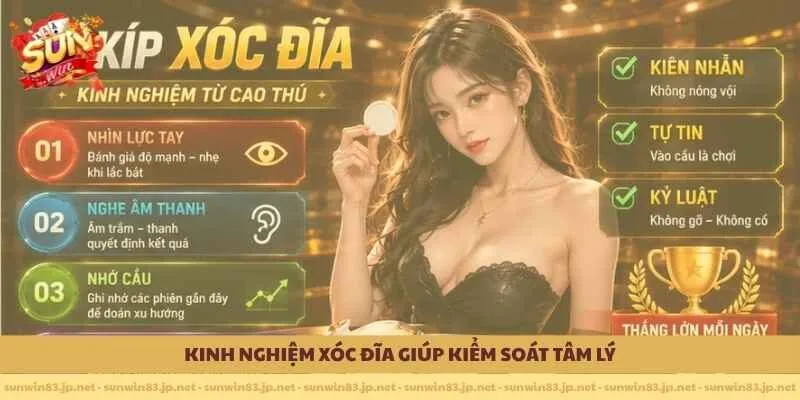                     Kinh nghiệm xóc đĩa giúp kiểm soát tâm lý 