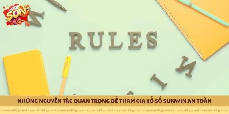       Những nguyên tắc quan trọng để tham gia Xổ số SUNWIN an toàn