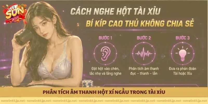                     Phân tích âm thanh hột xí ngầu trong tài xỉu 