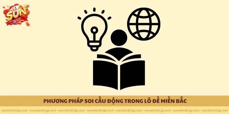 Phương pháp soi cầu động trong lô đề miền Bắc