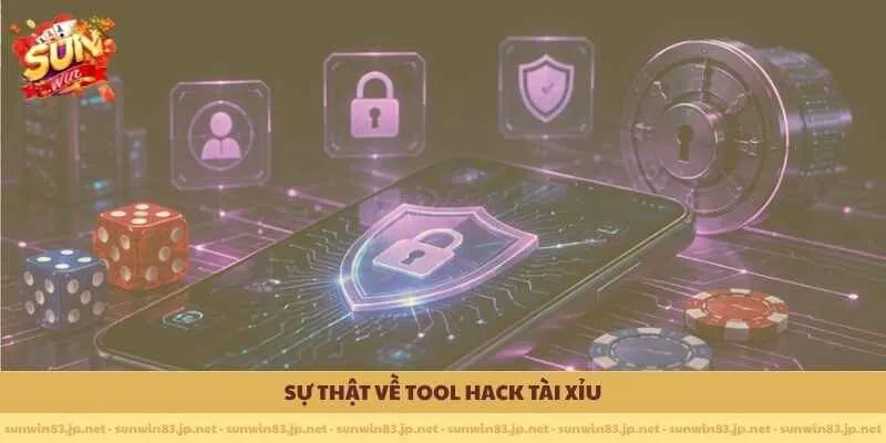 Sự thật về tool hack tài xỉu